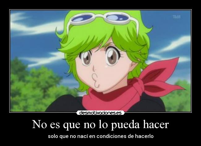No es que no lo pueda hacer -