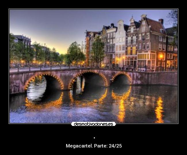 . - Megacartel. Parte: 24/25