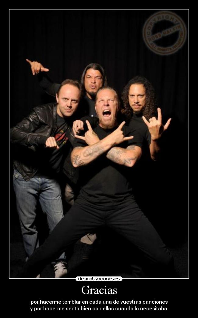 Gracias - por hacerme temblar en cada una de vuestras canciones
y por hacerme sentir bien con ellas cuando lo necesitaba.