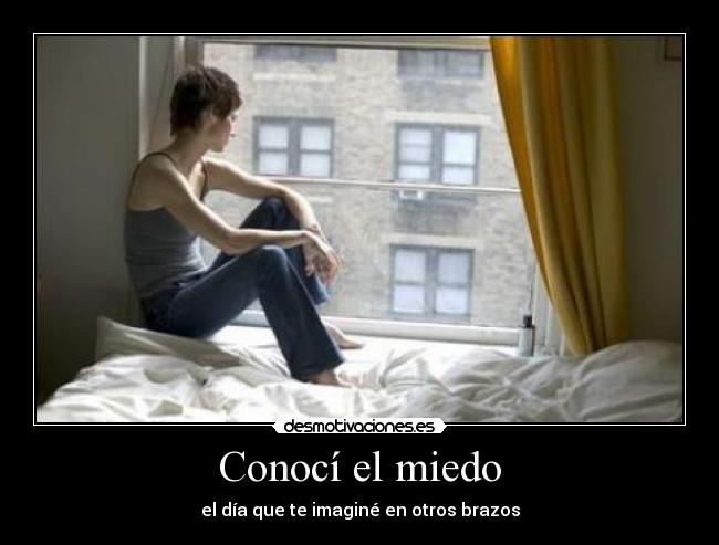 Conocí el miedo -