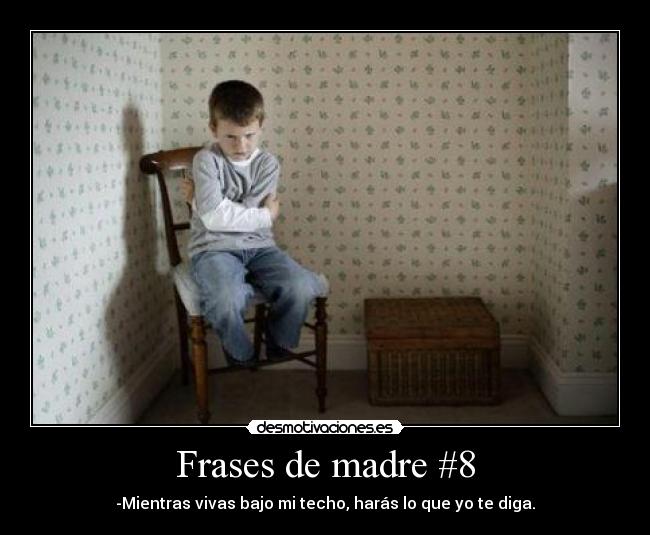 Frases de madre #8 -