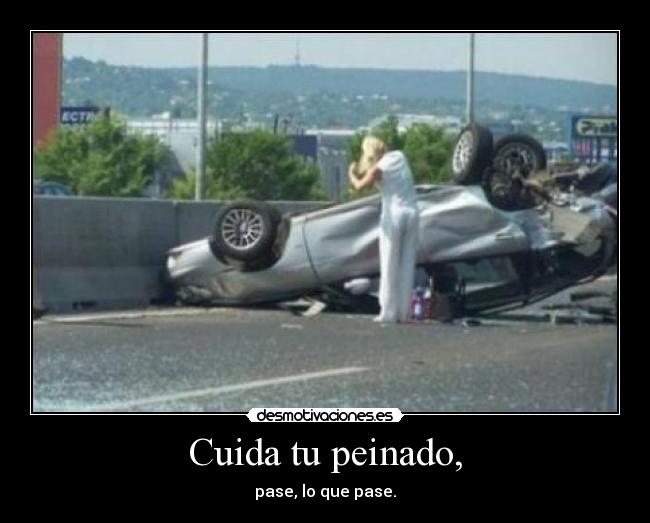 Cuida tu peinado, - 