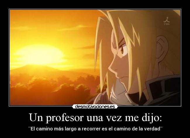 Un profesor una vez me dijo: - 