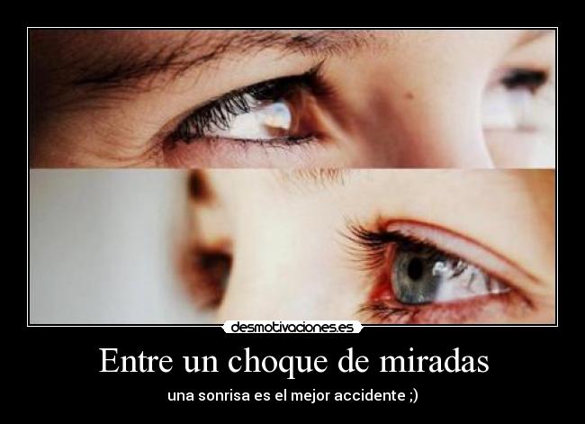 carteles por esas miradas dicen todo desmotivaciones