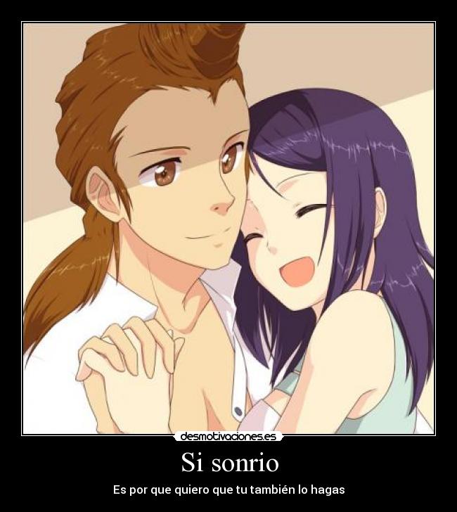Si sonrio - Es por que quiero que tu también lo hagas
