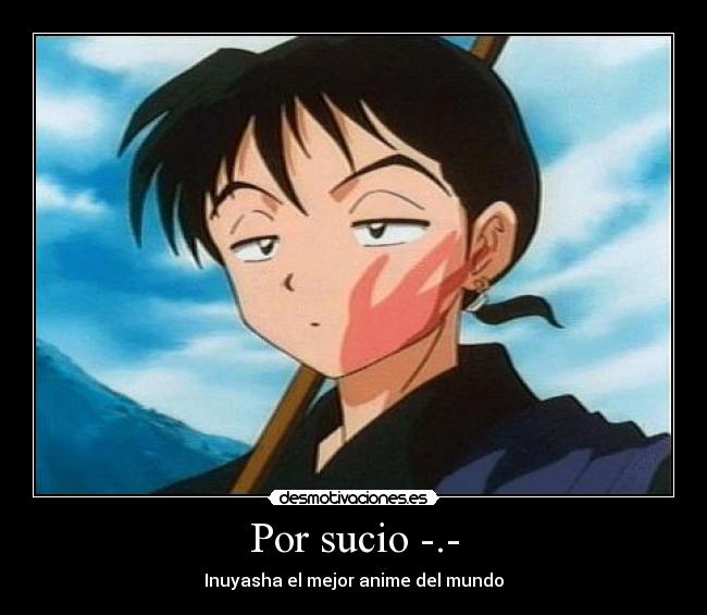 Por sucio -.- - 