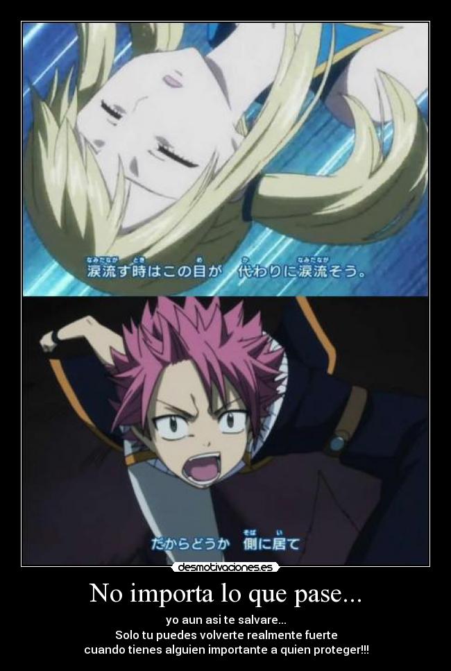 No importa lo que pase... -