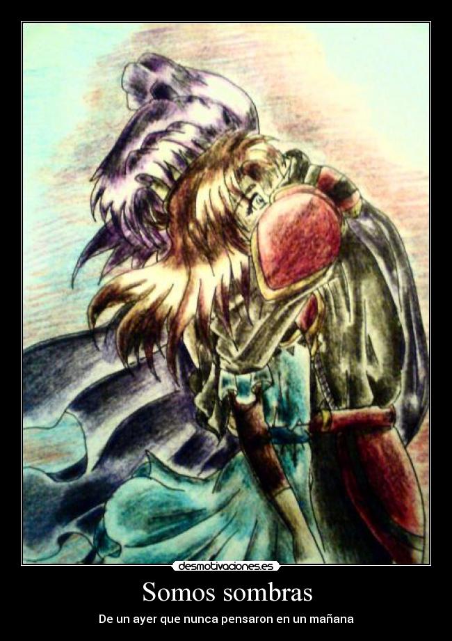 Somos sombras - De un ayer que nunca pensaron en un mañana