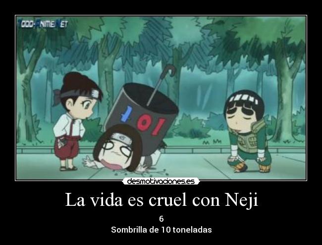 La vida es cruel con Neji - 