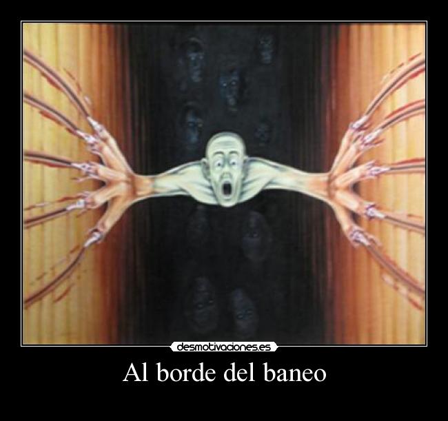 Al borde del baneo - 