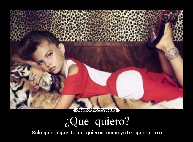 ¿Que quiero? -