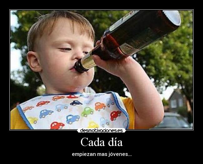 Cada día - empiezan mas jóvenes...