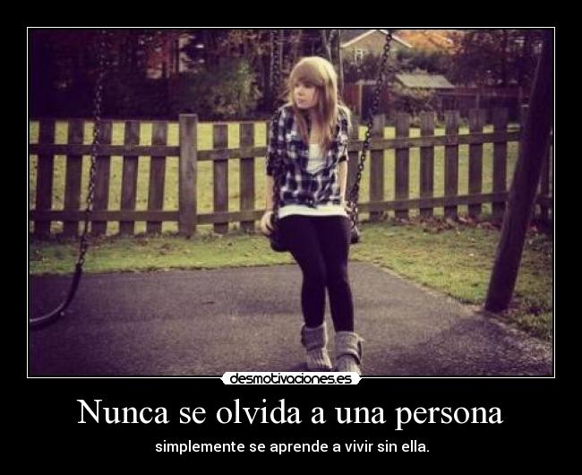 Nunca se olvida a una persona - 