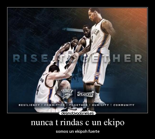 nunca t rindas c un ekipo -