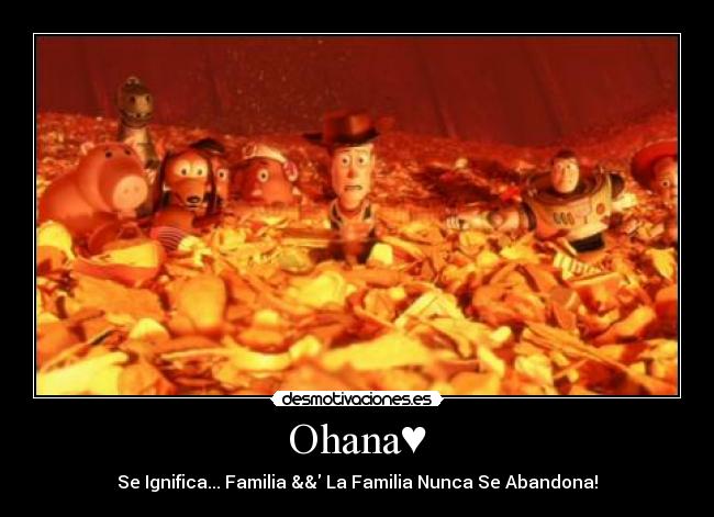 Ohana♥ - Se Ignifica... Familia && La Familia Nunca Se Abandona!