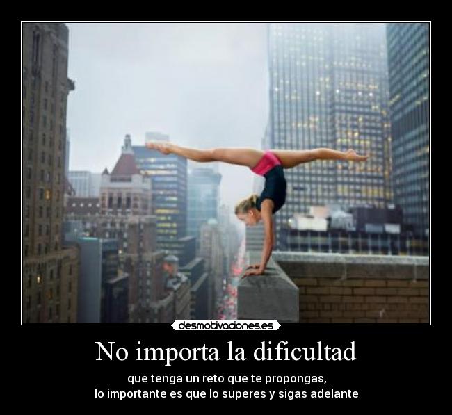 No importa la dificultad -