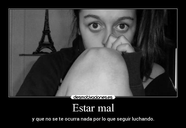 Estar mal -