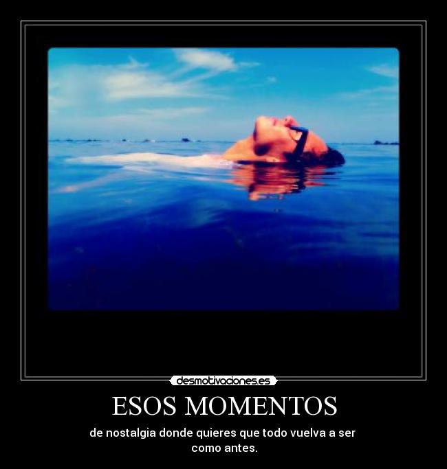 ESOS MOMENTOS - 