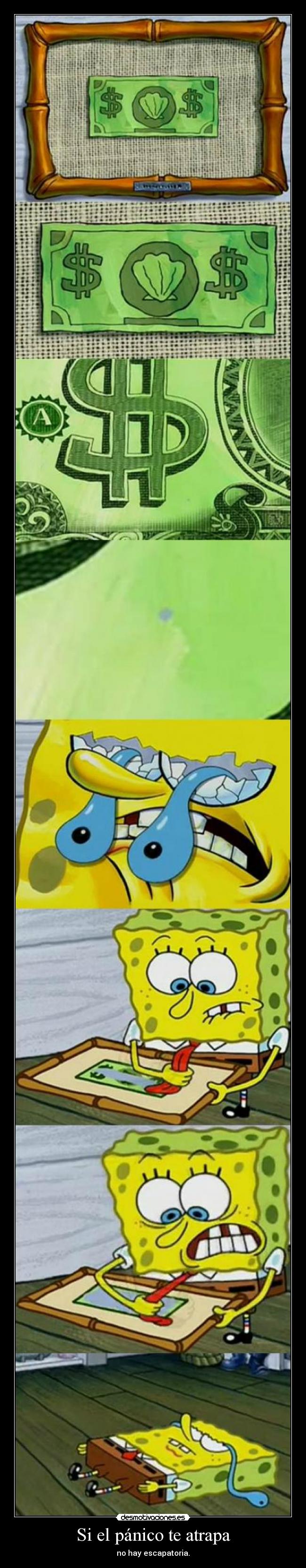 Si el pánico te atrapa - no hay escapatoria.