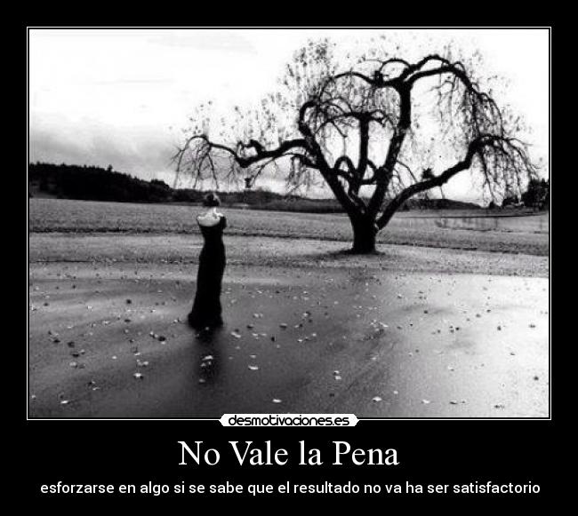 No Vale la Pena -