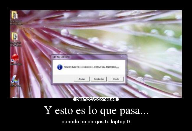 carteles realidad computadora viciosos verdad laprop mensaje desmotivaciones