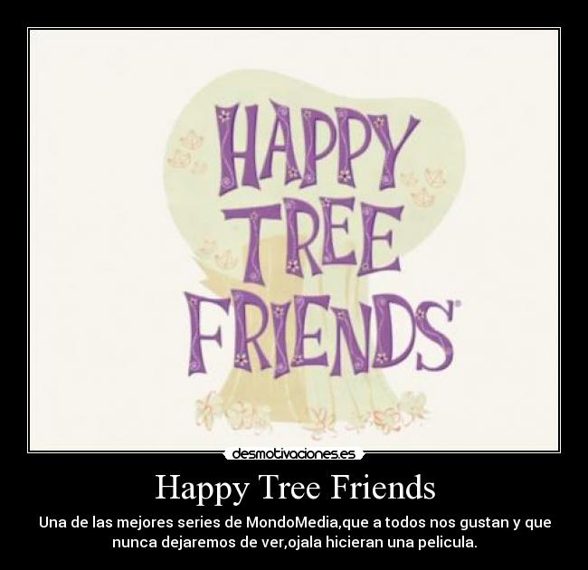 carteles happy tree friends desmotivaciones
