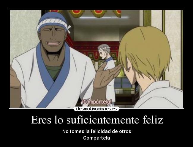 Eres lo suficientemente feliz -