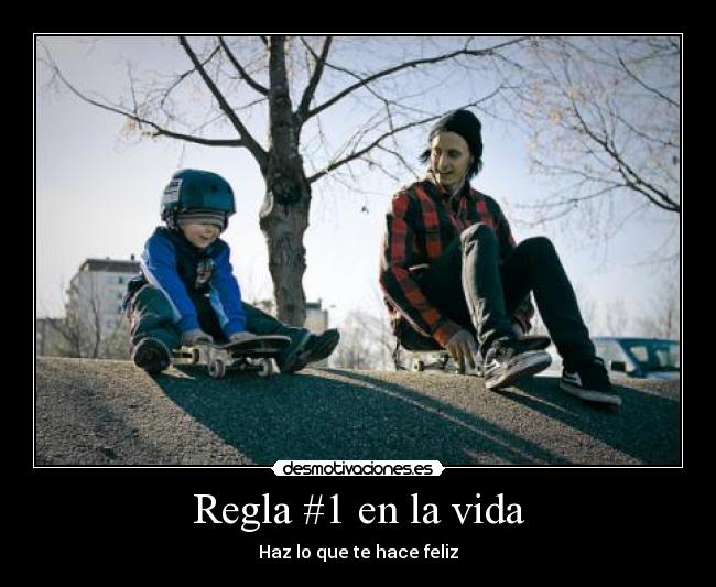 Regla #1 en la vida -