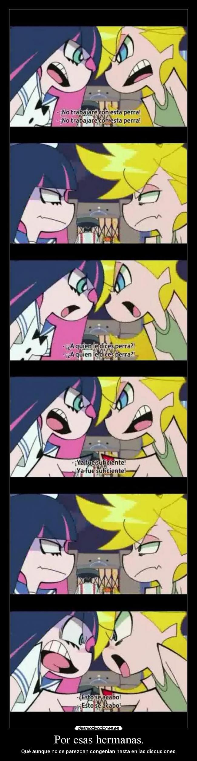 Por esas hermanas. -