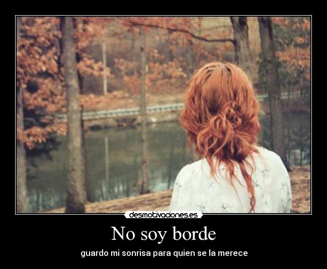 No soy borde -