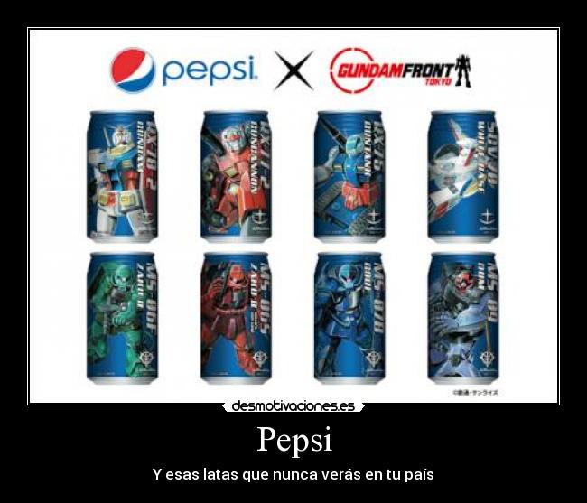 Pepsi - Y esas latas que nunca verás en tu país
