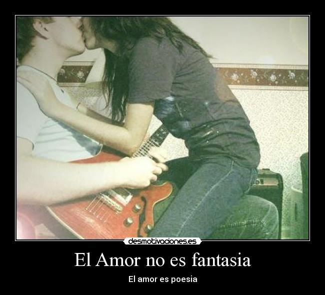 El Amor no es fantasia -