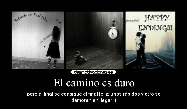 El camino es duro -