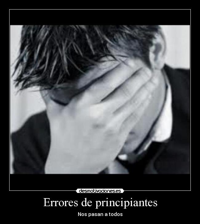 Errores de principiantes - 