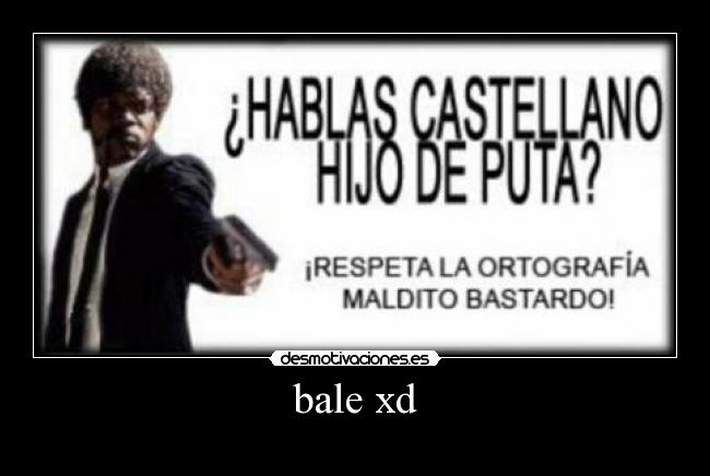 bale xd - 