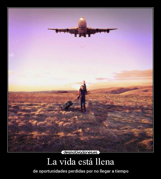 La vida está llena -