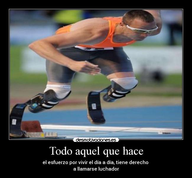 Todo aquel que hace -