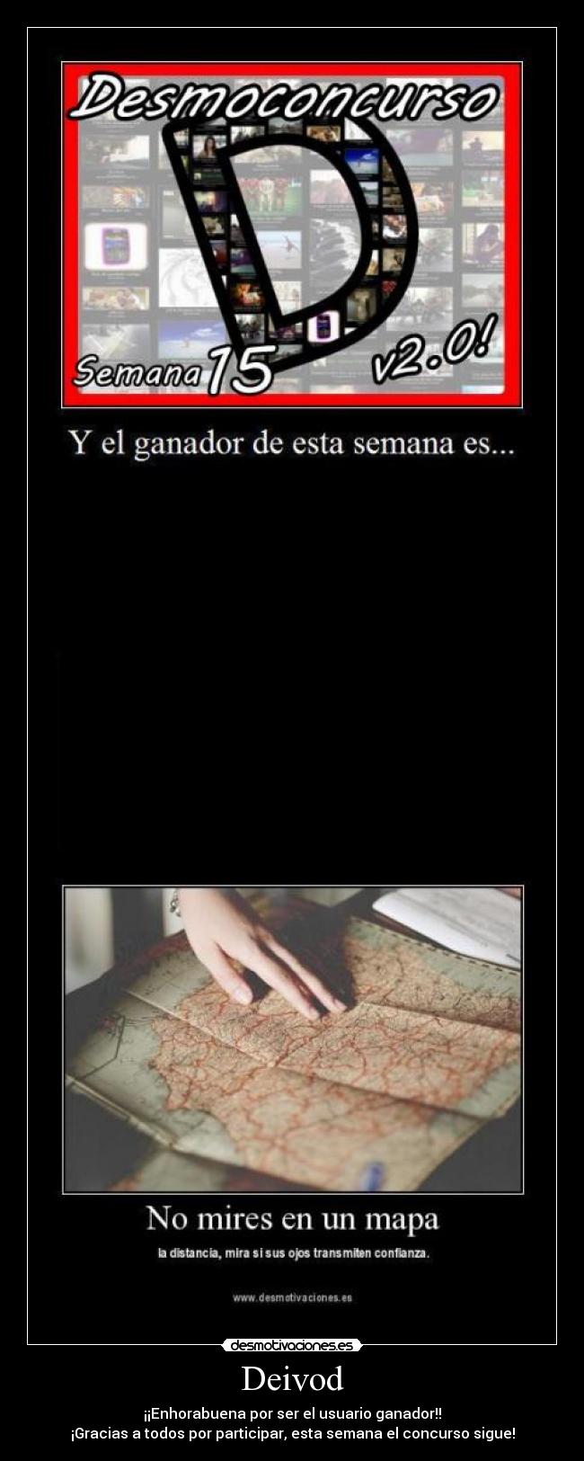 Deivod - ¡¡Enhorabuena por ser el usuario ganador!!
¡Gracias a todos por participar, esta semana el concurso sigue!