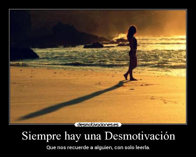 Siempre hay una Desmotivación -