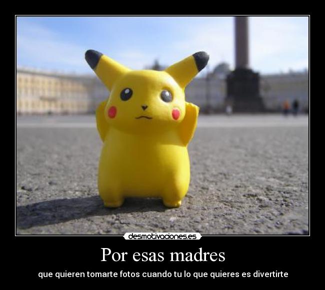 Por esas madres -