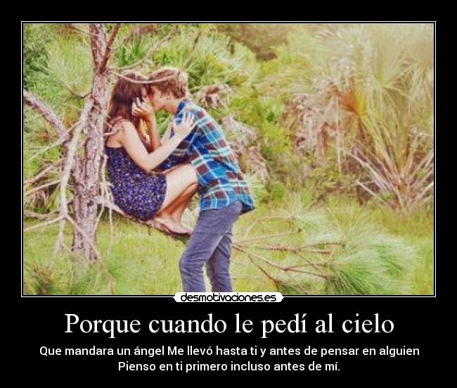 Porque cuando le pedí al cielo -