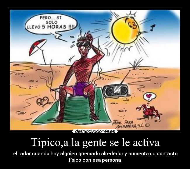Típico,a la gente se le activa - 