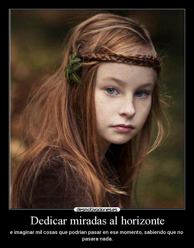 Dedicar miradas al horizonte -