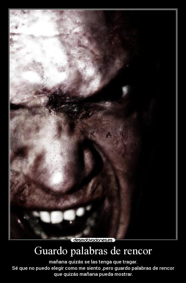 Guardo palabras de rencor - 