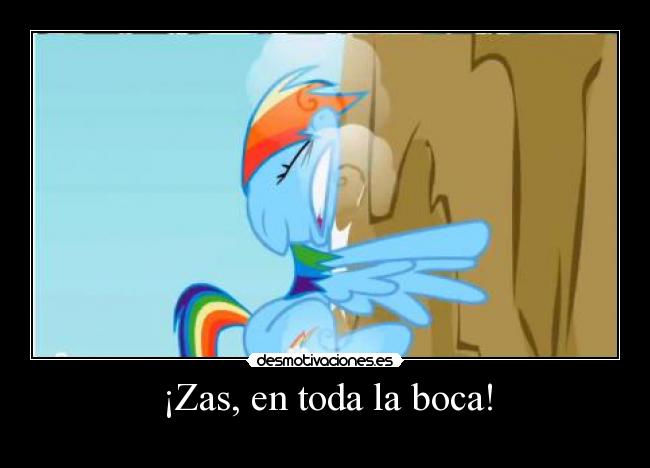 ¡Zas, en toda la boca! -