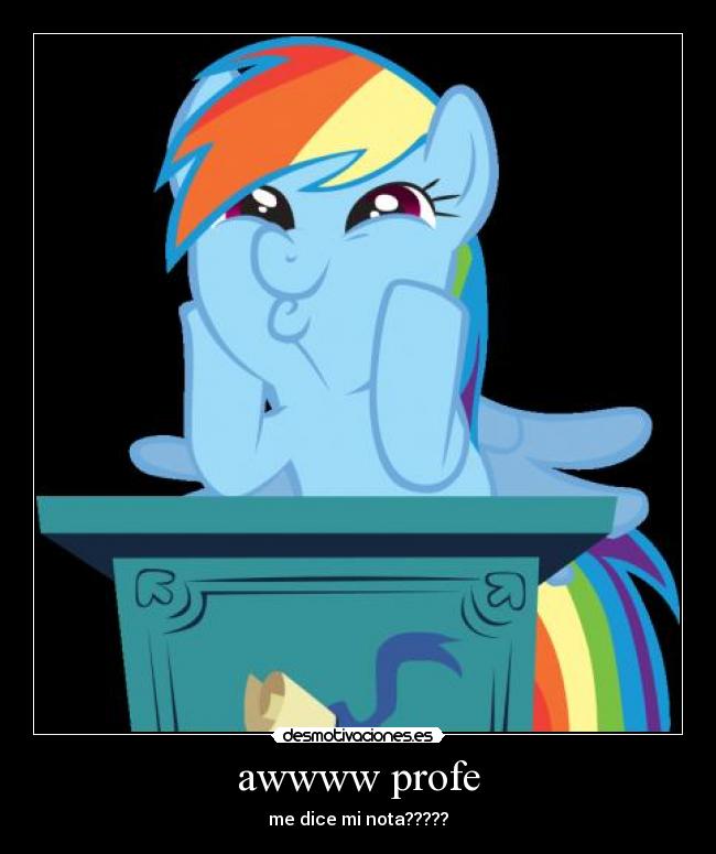 awwww profe - me dice mi nota?????