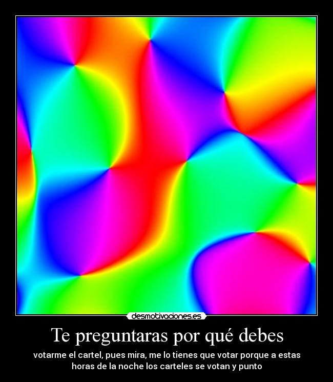 carteles estas conforme baila rato desmotivaciones