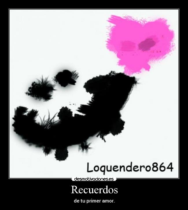 carteles recuerdos amor loquendero864 desmotivaciones