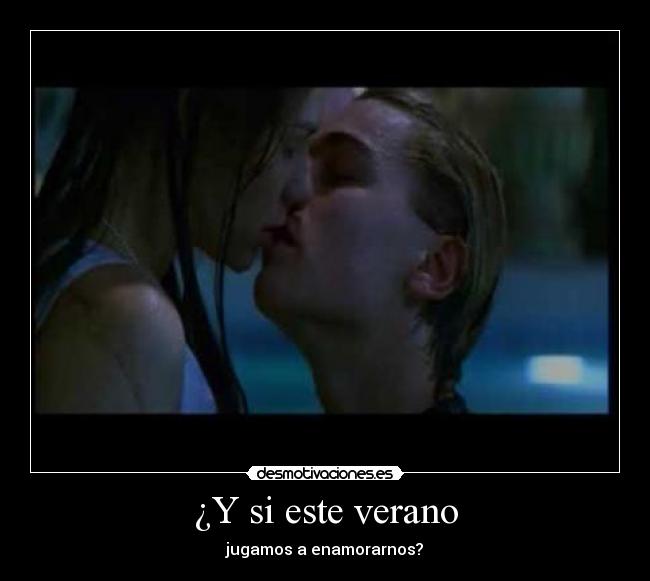 ¿Y si este verano -