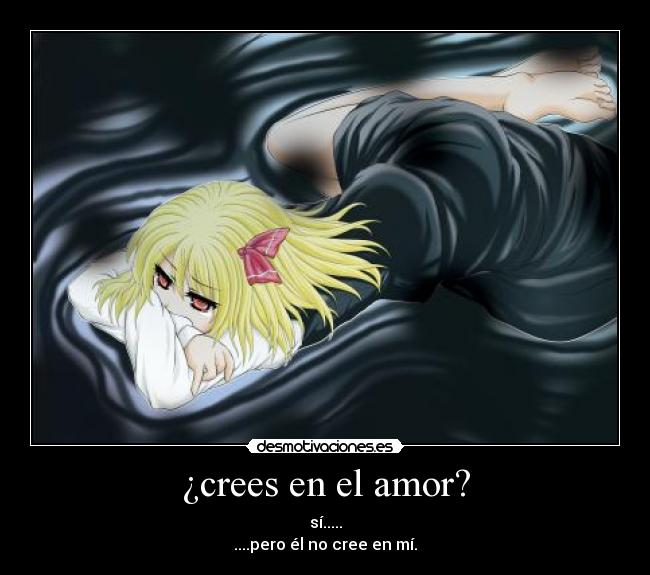 ¿crees en el amor? - 